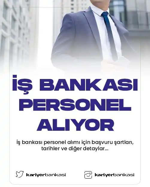 İŞ BANKASI PERSONEL ALIYOR