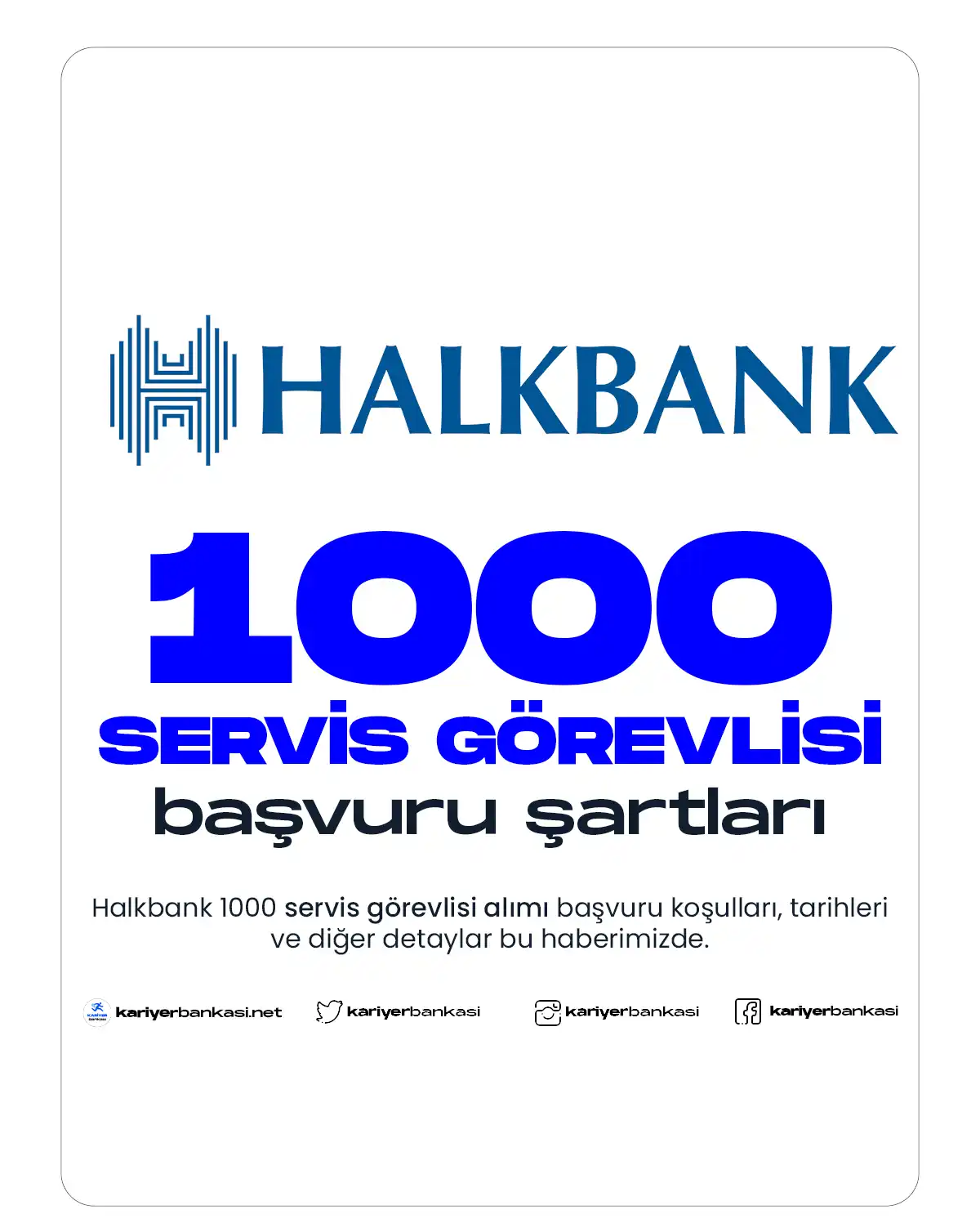 Halkbank 1000 Servis Görevlisi Alımı