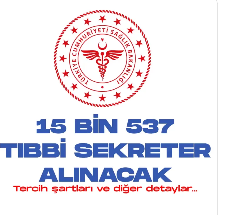 15 BİN 537 TIBBİ SEKRETER