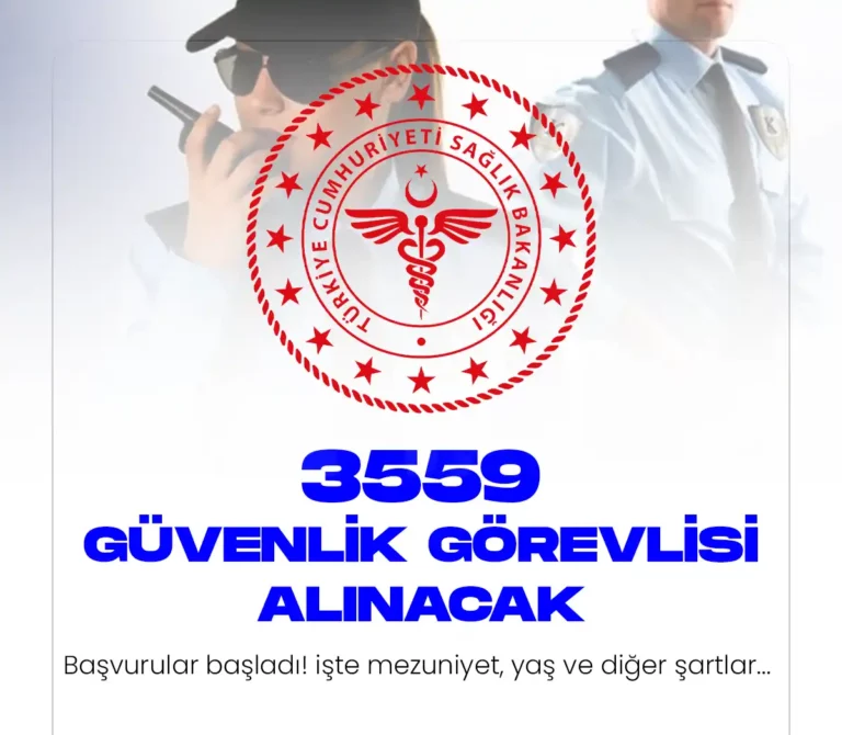 3559 GÜVENLİK GÖREVLİSİ ALIMI