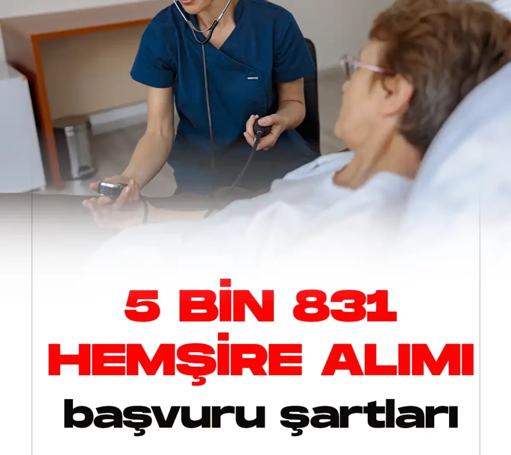 5 Bin 831 Hemşire Alımı