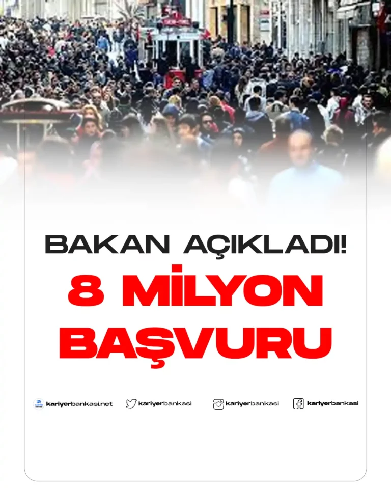 8 milyon başvuru