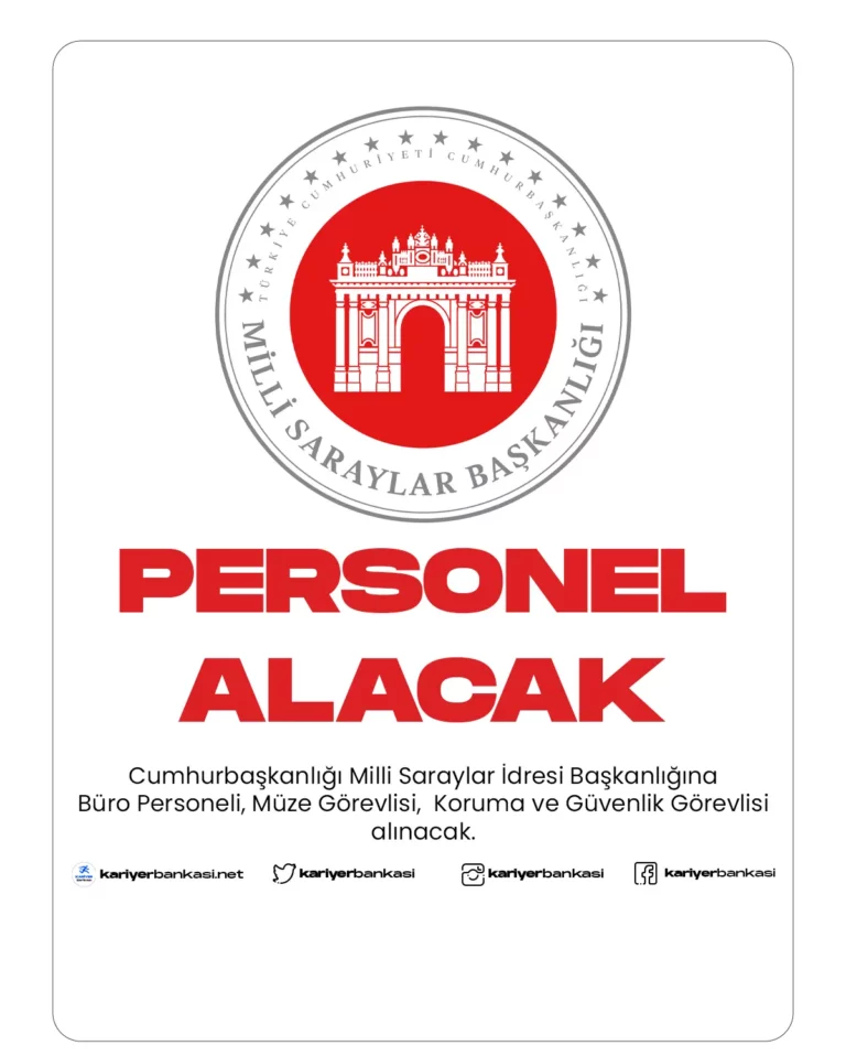 Cumhurbaşkanlığı Milli Saraylar İdaresi Başkanlığı 74 Personel Alımı Yapacak