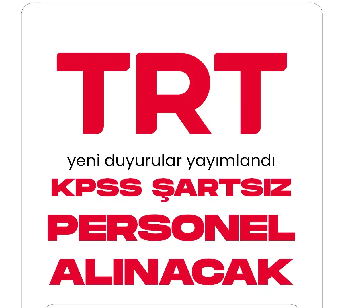 TRT KPSS ŞARTSIZ