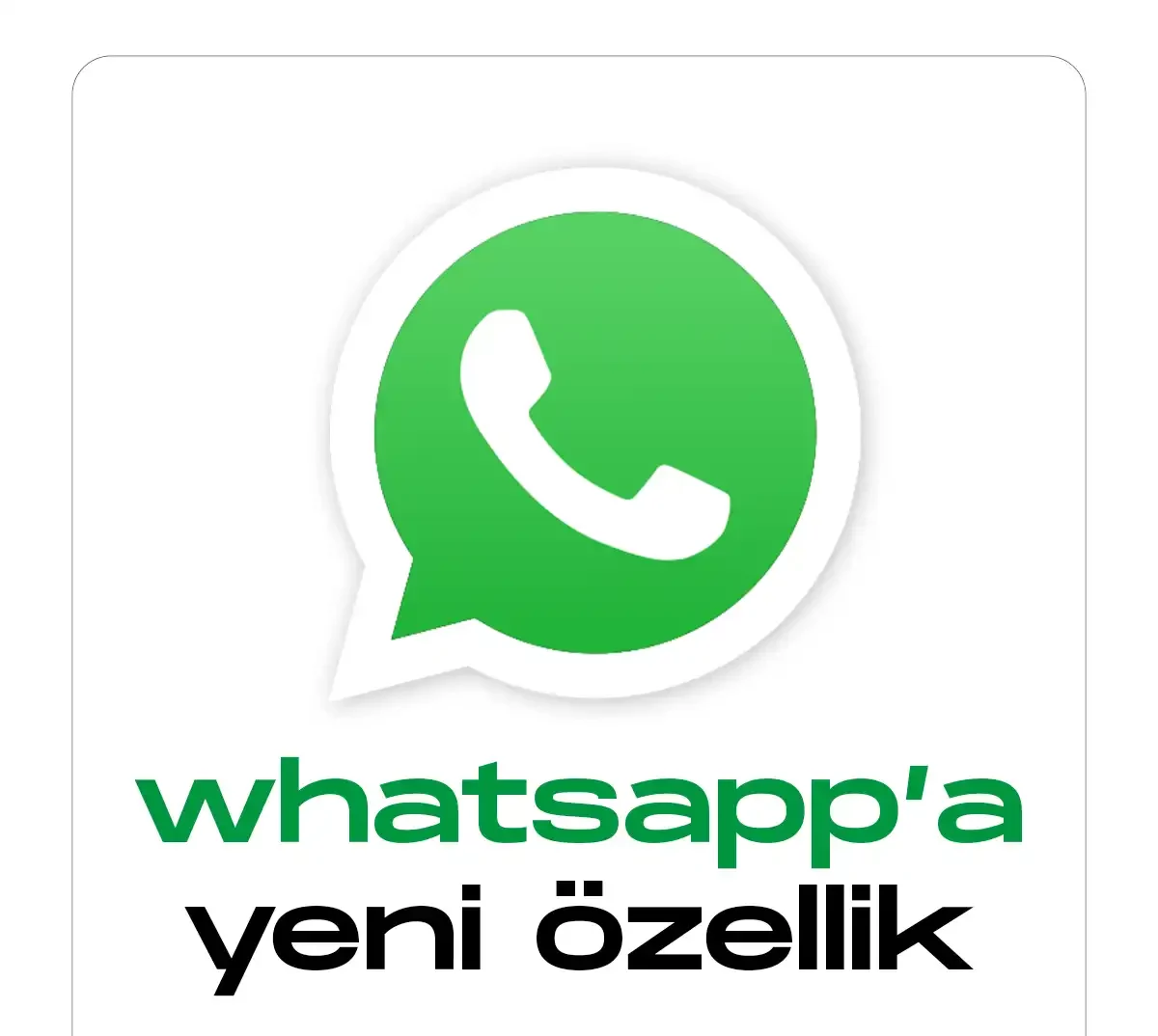 Whatsapp'a yeni özellik
