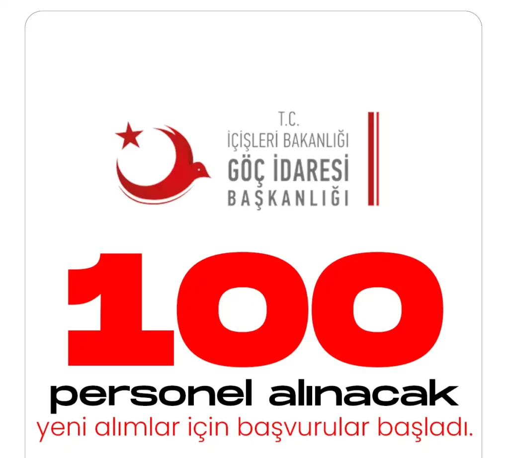Göç İdaresi Genel Müdürlüğü 100 personel alacak.