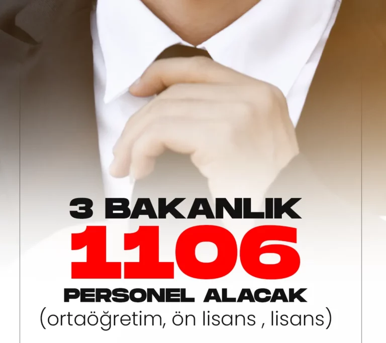 3 BAKANLIK 1106 PERSONEL ALIMI YAPACAK.