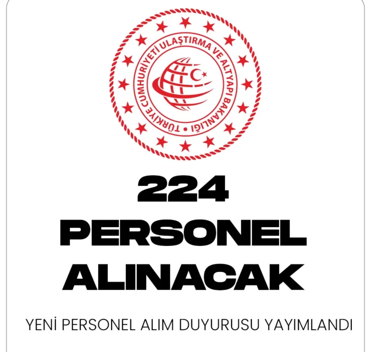 Ulaştırma ve Altyapı Bakanlığı 224 personel alacak.
