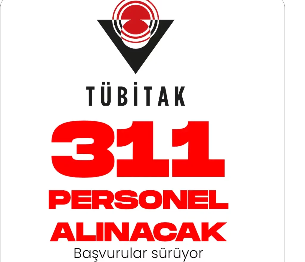 TÜBİTAK 311 personel alımı için başvurular TÜBİTAK resmi sayfasından devam ediyor.