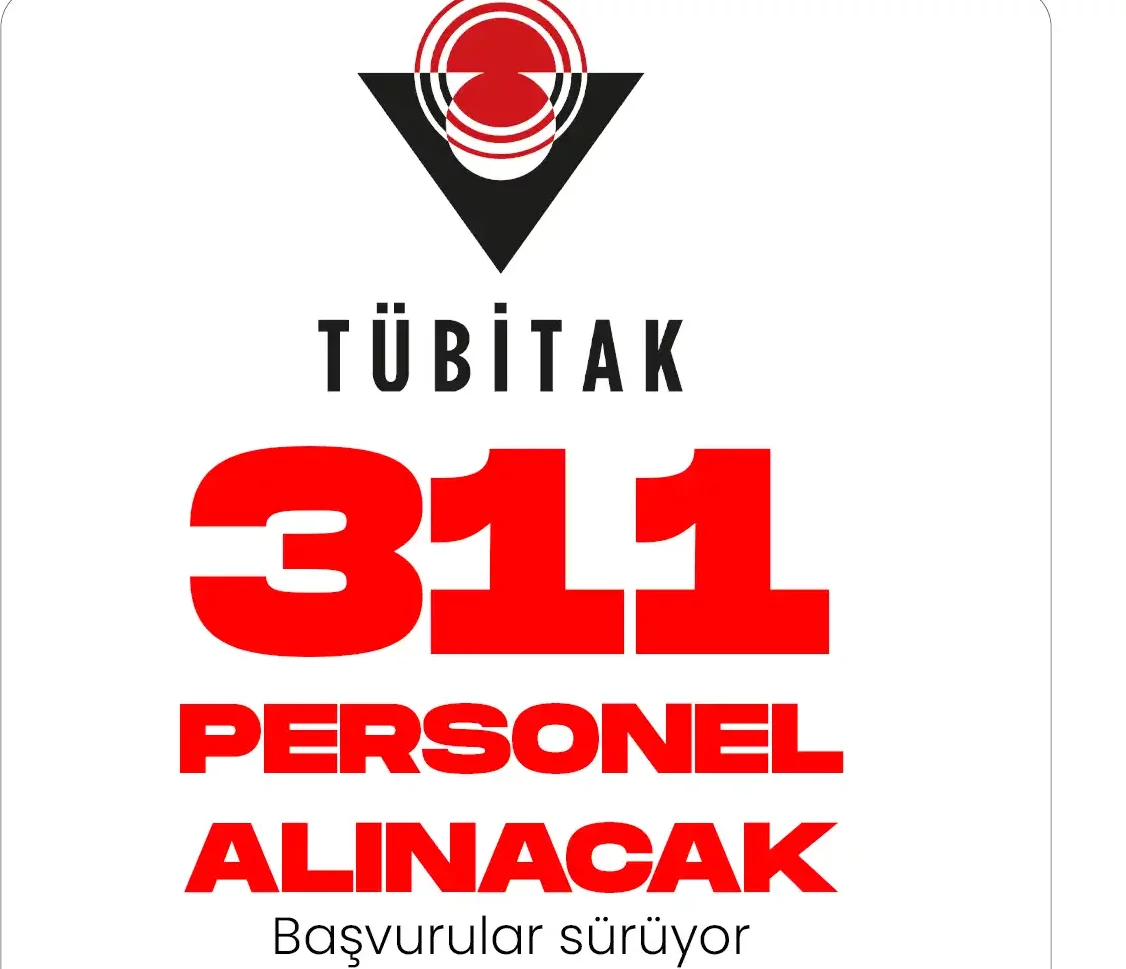 TÜBİTAK 311 personel alımı için başvurular TÜBİTAK resmi sayfasından devam ediyor.