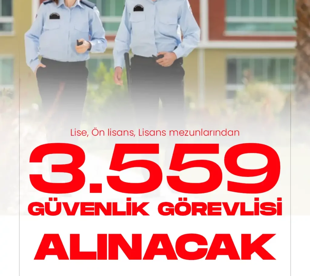 3 bin 559 güvenlik görevlisi alımı