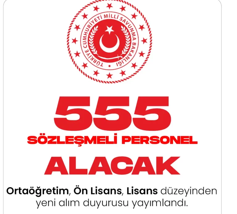 Milli Savunma Bakanlığı 555 sözleşmeli personel alımı yapacak. Başvurular 2 Aralık tarihi itibariyle başladı.
