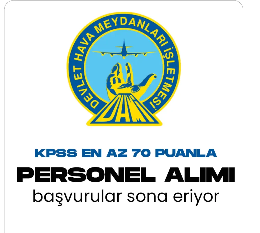 Devlet Hava Meydanları İşletmesi Genel Müdürlüğüne personel alımı başvuruları sona eriyor.