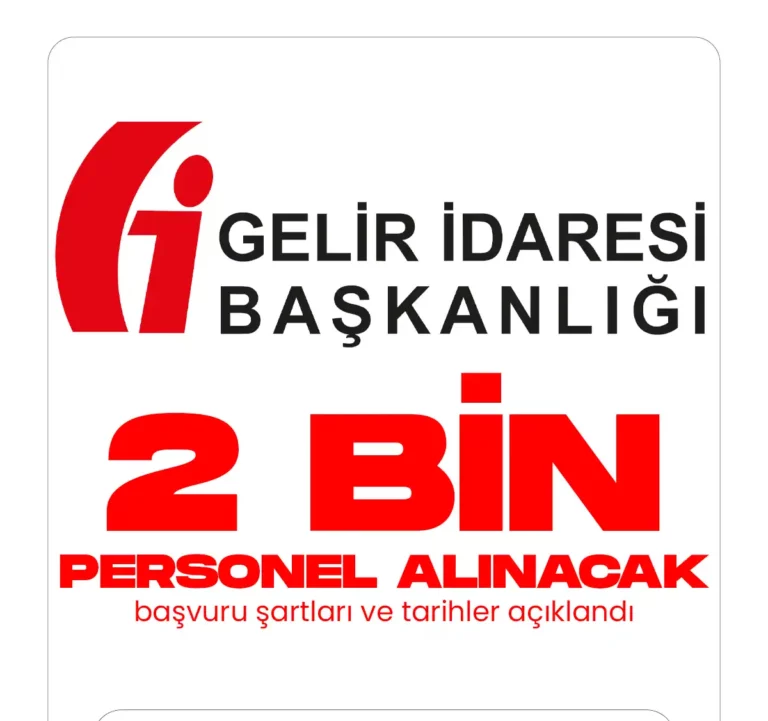 Gelir İdaresi Başkanlığı 2 bin personel alımı yapacak. 2 bin GUY alımı şartları ve tarihleri açıklandı.