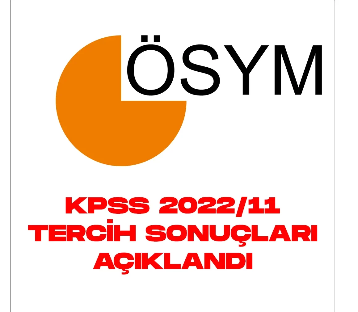 KPSS 2022 11 Tercih sonuçları açıklandı.