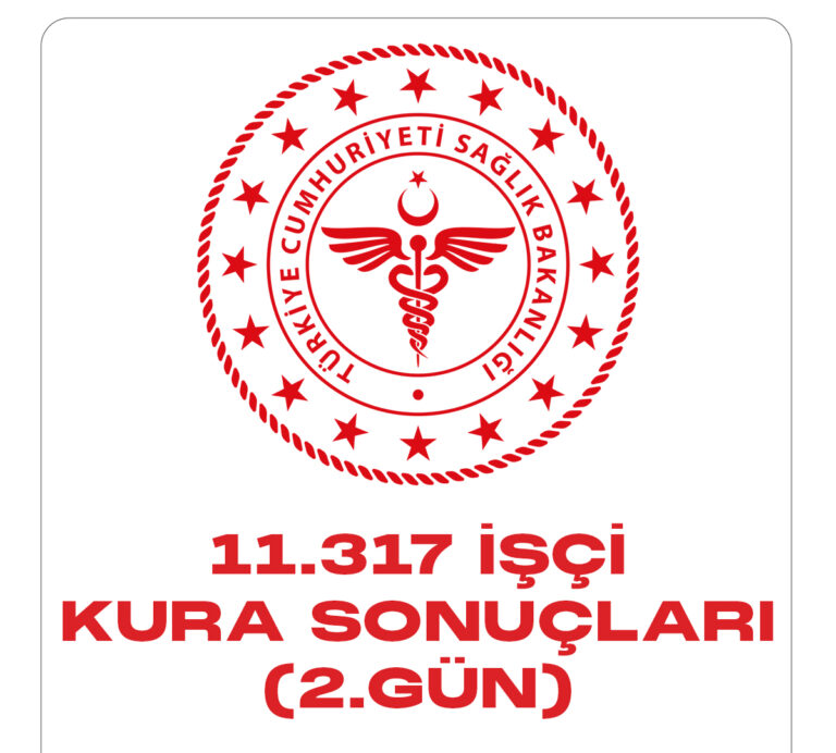 Sağlık Bakanlığı 11 bin 317 işçi alımı 2.gün kura sonuçları açıklandı.
