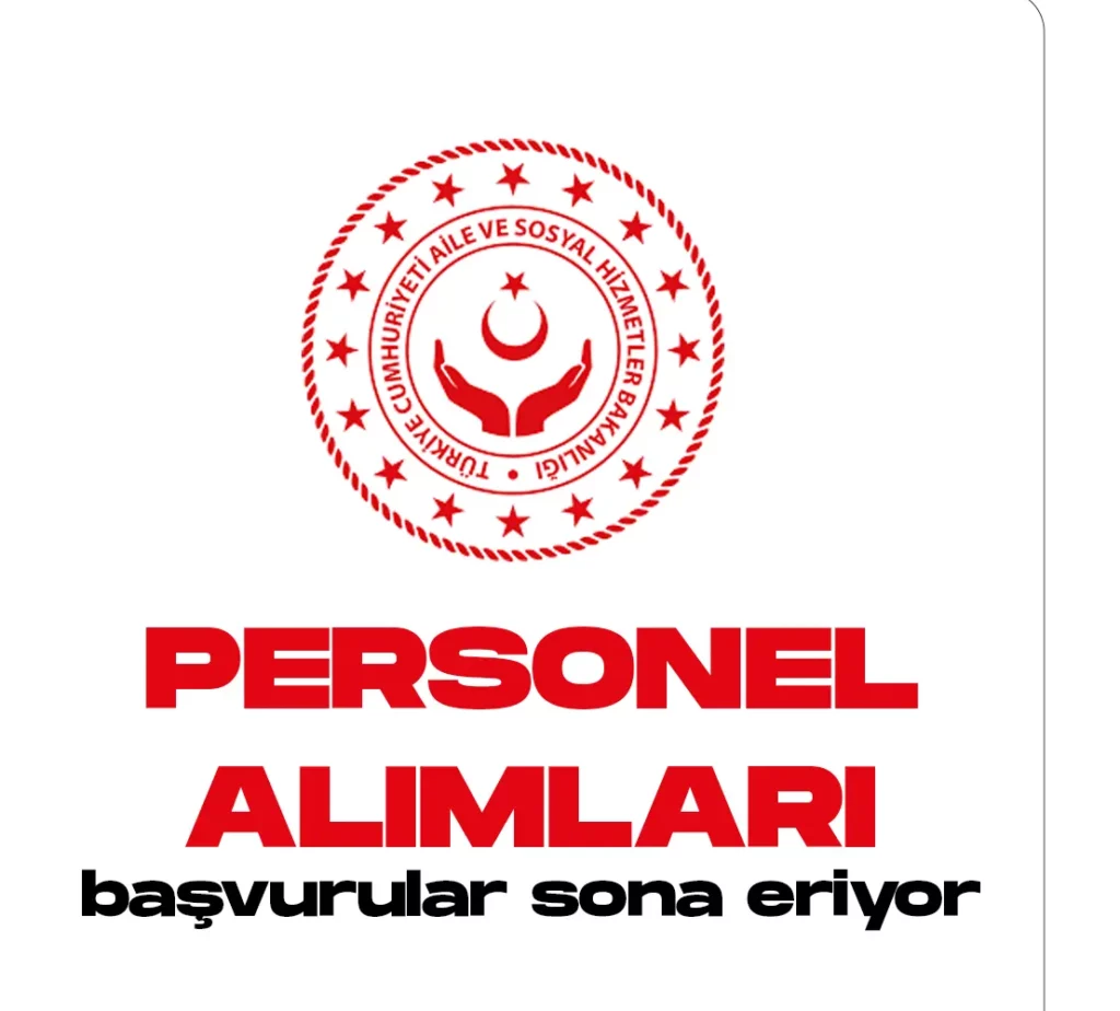 Aile Bakanlığı 145 personel alımı başvuruları sona eriyor.