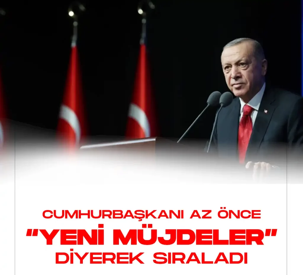 Cumhurbaşkanı Erdoğan yeni müjdeler diyerek tek tek sıraladı.