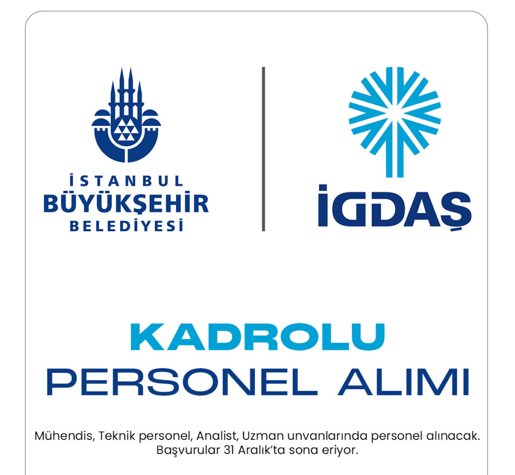 İBB İGDAŞ personel alımı başvuru sürecinde son günlere girildi.