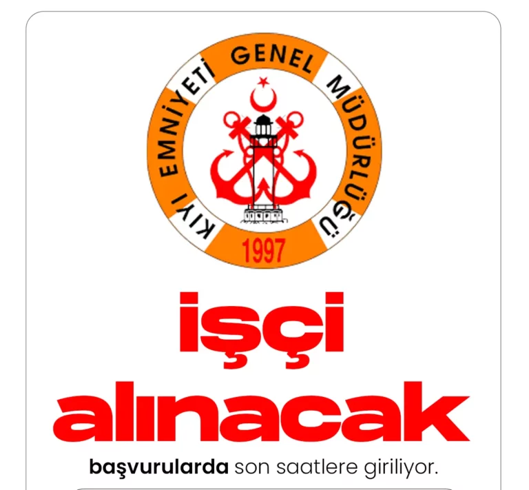 Kıyı emniyeti genel müdürlüğü işçi alınacak.