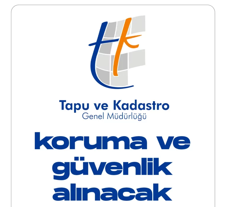 Tapu ve Kadastro Genel Müdürlüğü Koruma ve Güvenlik Alınacak