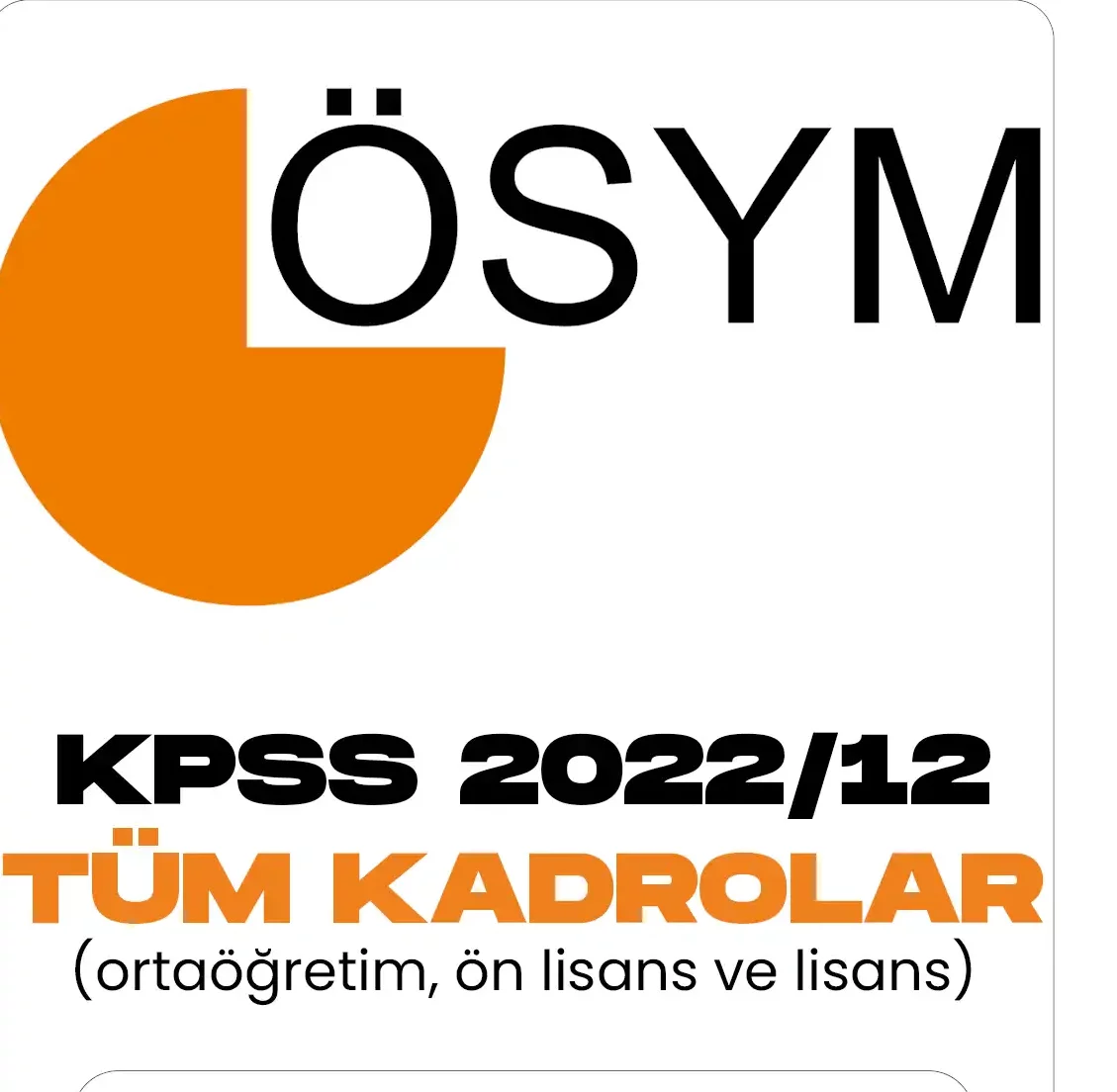 KPSS 2022/2 tercih işlemlerinde ortaöğretim, ön lisans ve lisans kadroları.