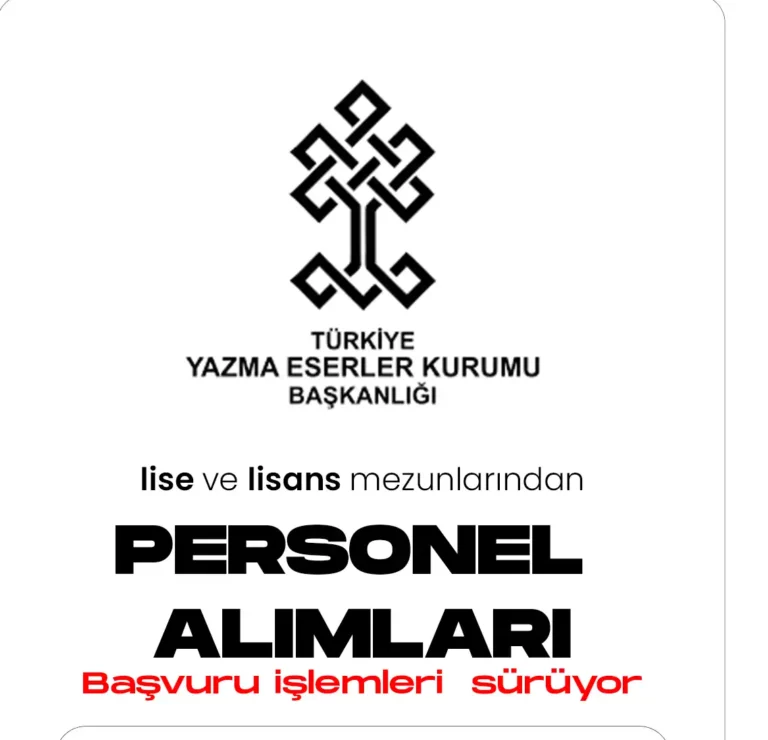 Türkiye yazma eserler kurumuna lise ve lisans mezunu personel alımları yapılıyor.