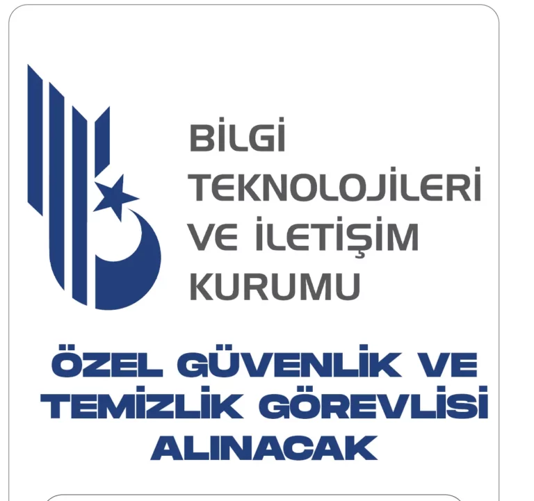 BTK özel güvenlik görevlisi ve temizlik görevlisi alacak.