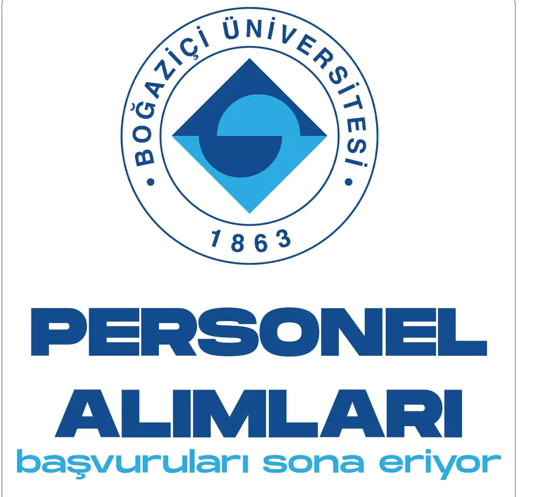 Boğaziçi Üniversitesi sözleşmeli personel alımı başvuruları sona eriyor.
