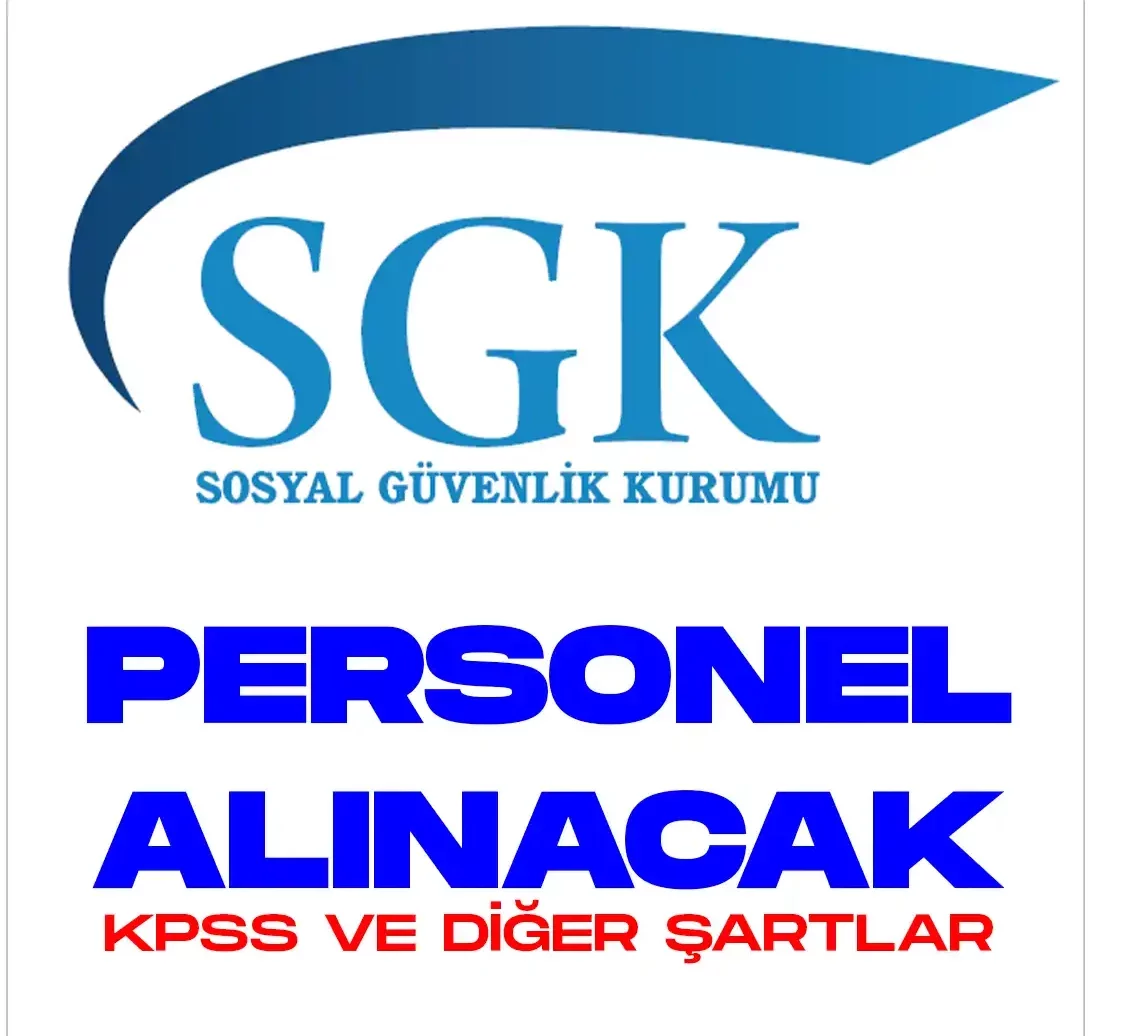 SGK Personel Alımı Yapacak.