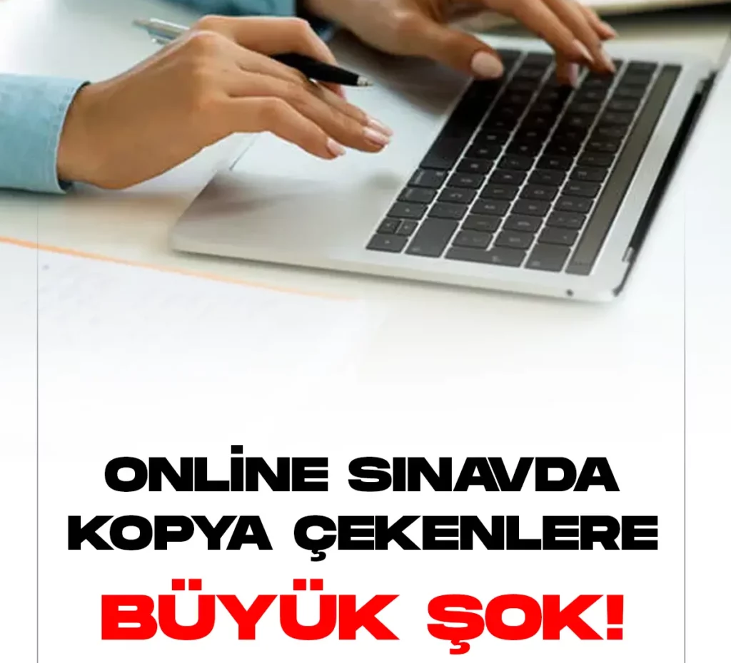 online sınavda kopya çekenlerin sınavları iptal edildi.
