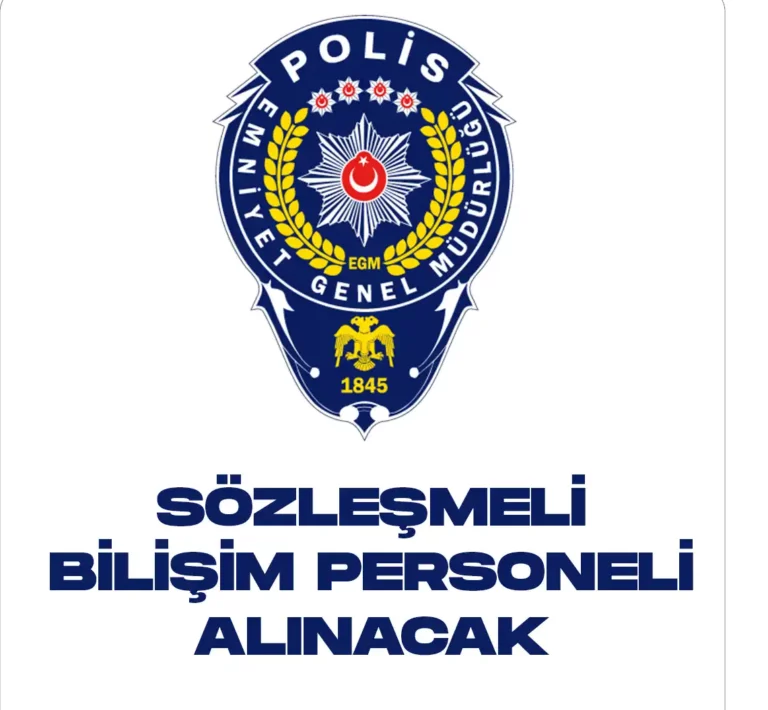 EGM Sözleşmeli Bilişim Personeli Alacak.