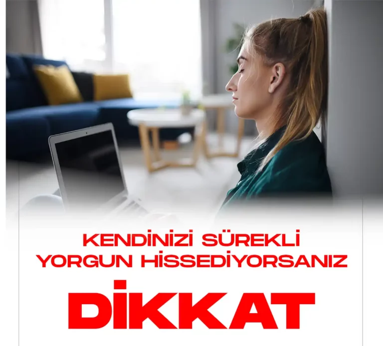 Kendinizi sürekli yorgun hissediyorsanız bunlara dikkat.