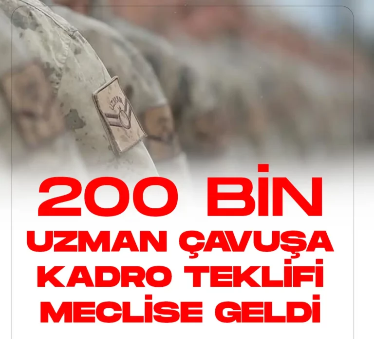 200 bin uzman çavuşa kadro düzenlemesi meclise geldi.