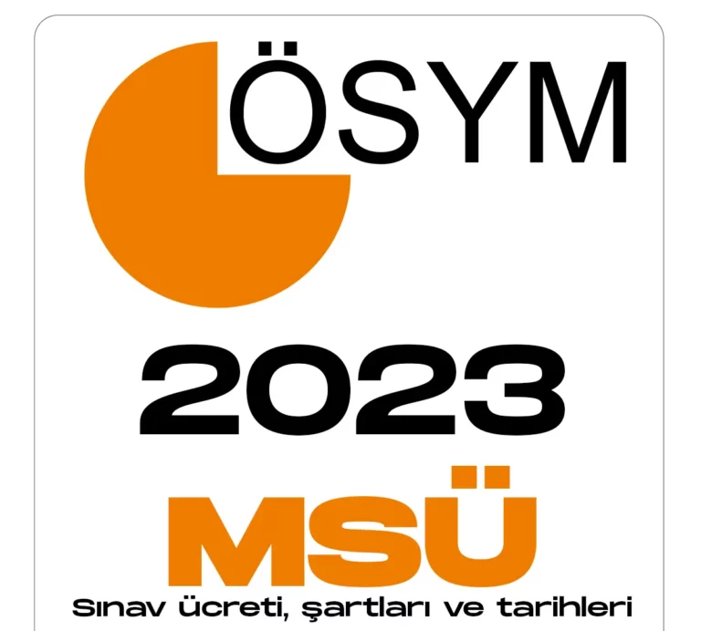 2023 MSÜ sınav ücreti ve başvuru tarihleri.