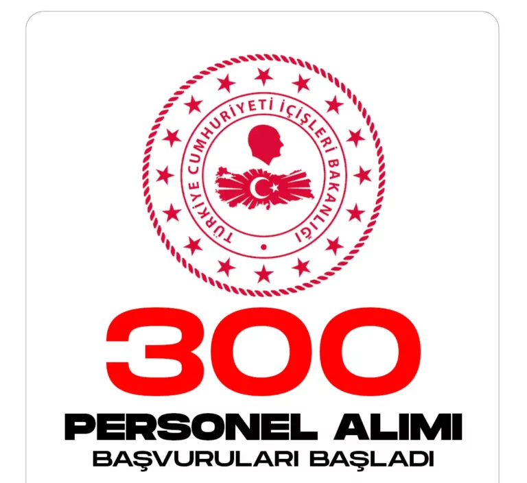 İçişleri Bakanlığı 300 personel alımı başvuruları başladı.