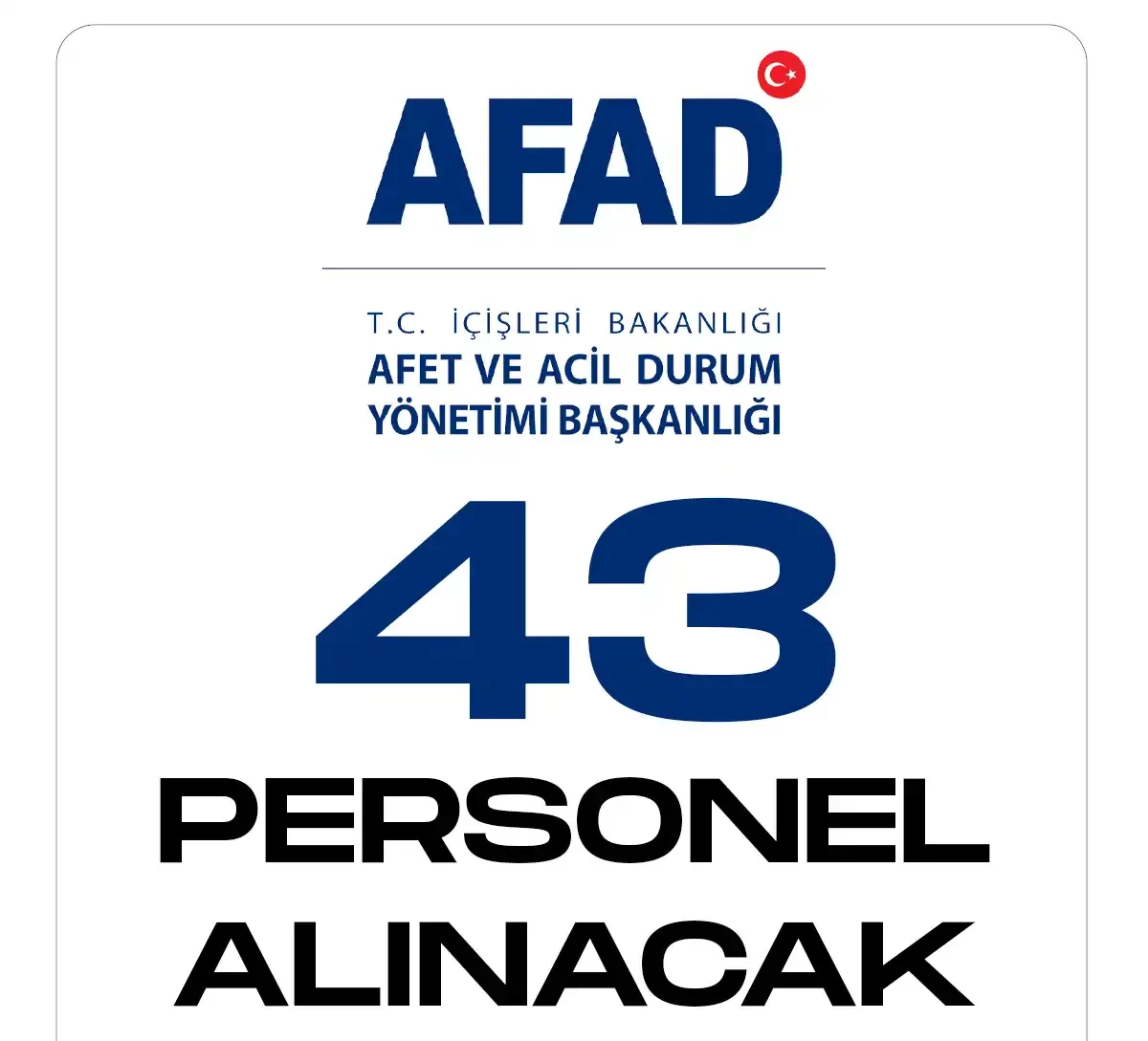 AFAD 43 personel alımı yapacak.