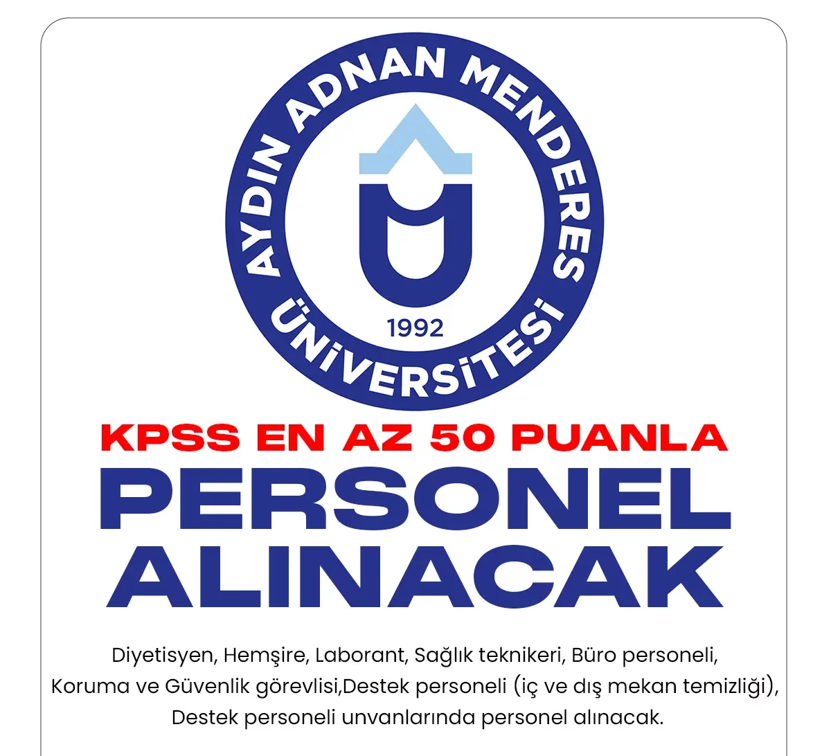 Aydın Adnan Menderes Üniversitesi personel alımı başvuruları devam ediyor. 2