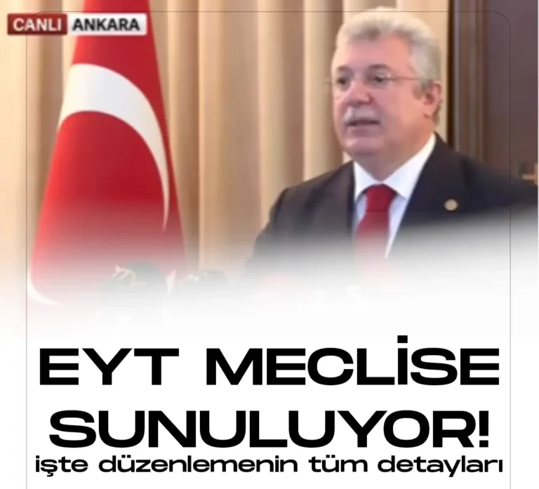 SON DAKİKA! EYT Düzenlemesi Meclise Sunuluyor