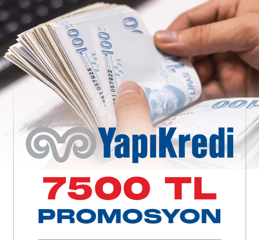 Yapı Kredi bankası emeklilere 7500 TL promosyon ödemesi veriyor.