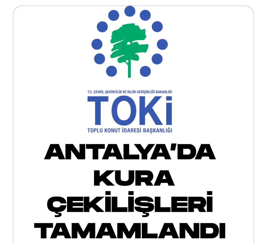 Antalyada toki kura çekilişleri tamamlandı