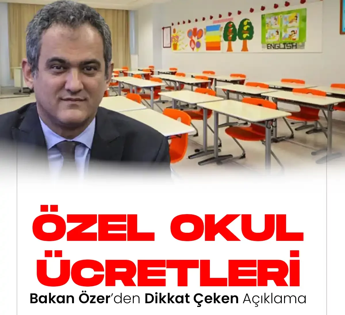 Milli Eğitim Bakanı Mahmut Özer'den özel okul ücretleri açıklaması.