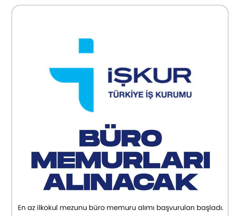İŞKUR üzerinden büro memuru alımı duyuruları yayımlandı.