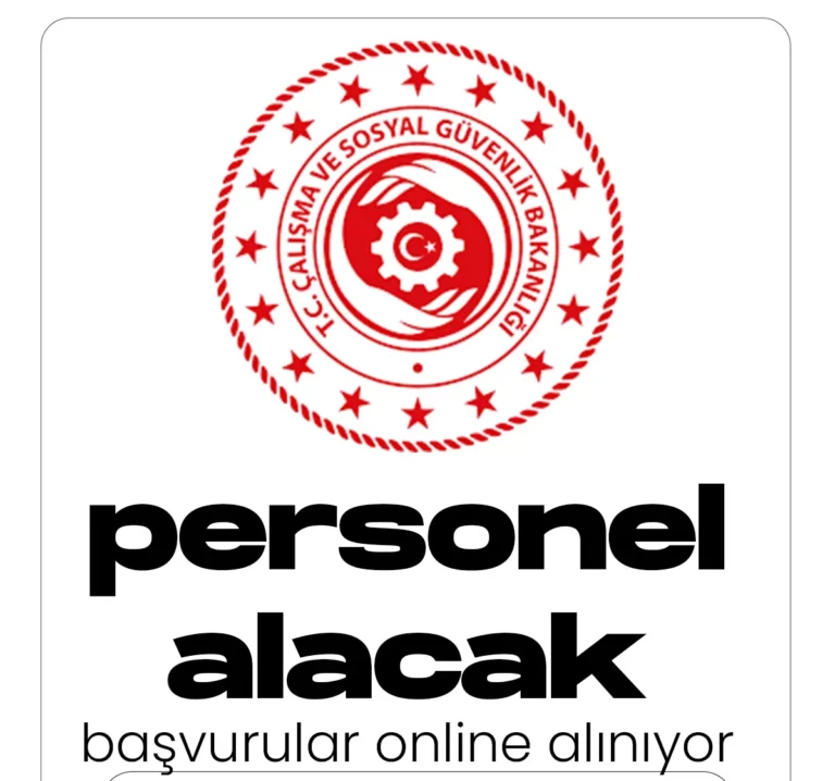 Çalışma ve Sosyal Güvenlik Bakanlığı Personel Alacak.