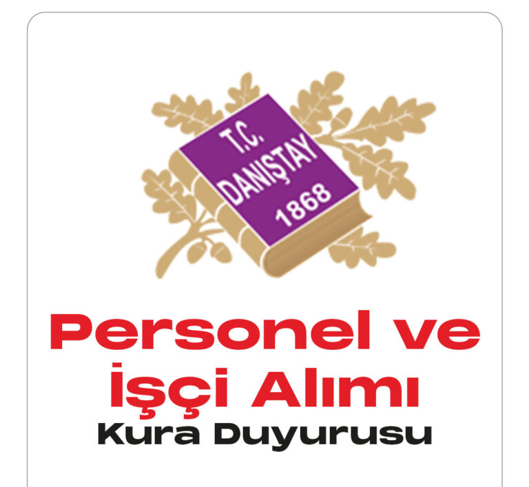 Danıştay Başkanlığı personel alımı ve sürekli işçi alımı sonuçları açıklandı.