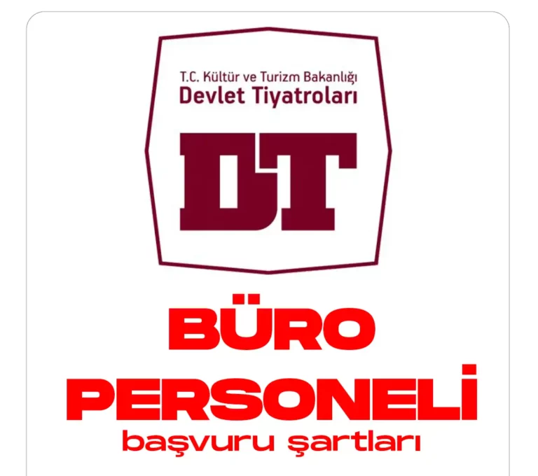 Devlet tiyatroları genel müdürlüğüne büro personeli alınacak.