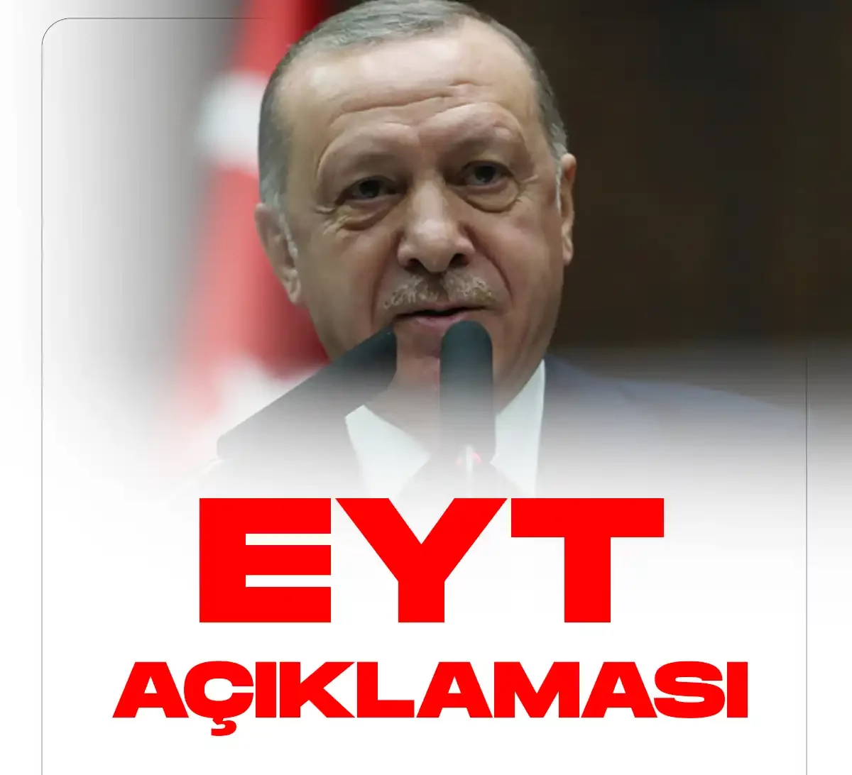Cumhurbaşkanı Erdoğandan EYT açıklaması