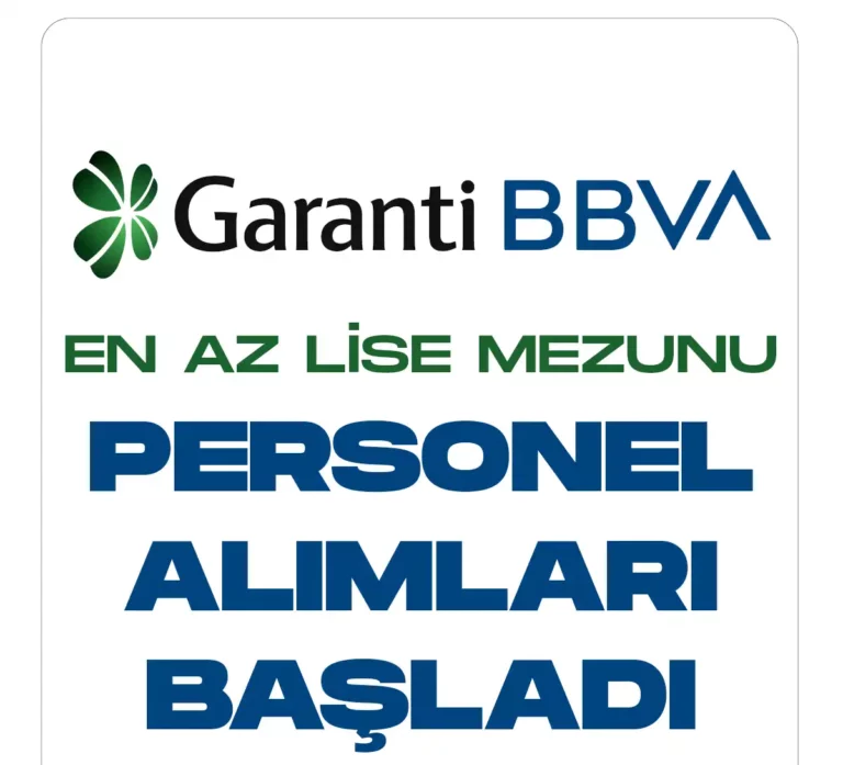 Garanti BBVA en az lise mezunu personel alımları yapacak.