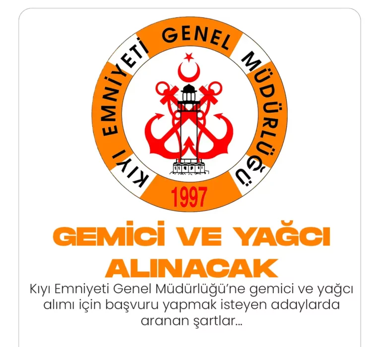 Kıyı Emniyeti Genel Müdürlüğü gemici ve yağcı alımı için başvuru işlemleri İŞKUR üzerinden gerçekleştirilecek.