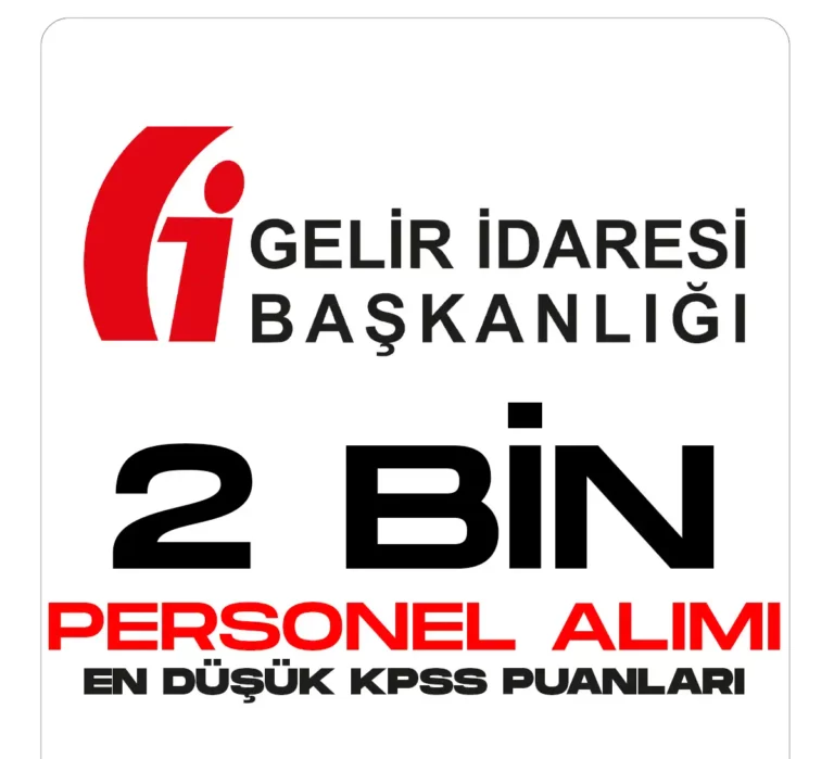 Gelir İdaresi Başkanlığı 2 bin personel alımı kpss en düşük ve yüksek puanlar